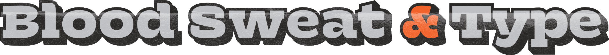 Blood, Sweat and Type